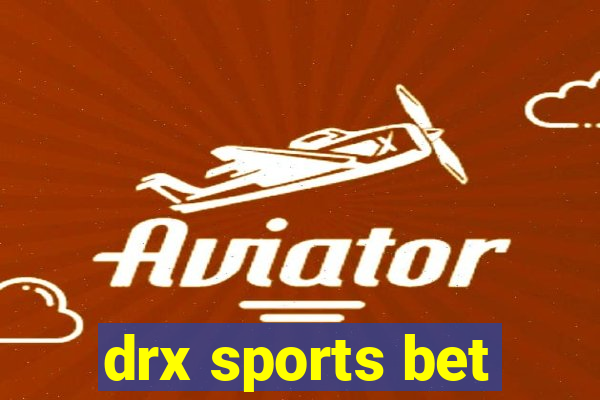 drx sports bet